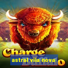 astral vila nova